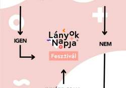 Lányok napja Fesztivál – A jövőt most alakítod! Lányok napja Fesztivál – A jövőt most alakítod!